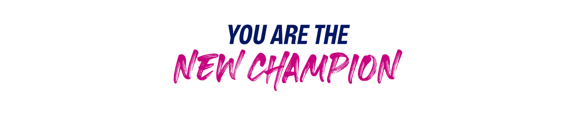 you are the champions