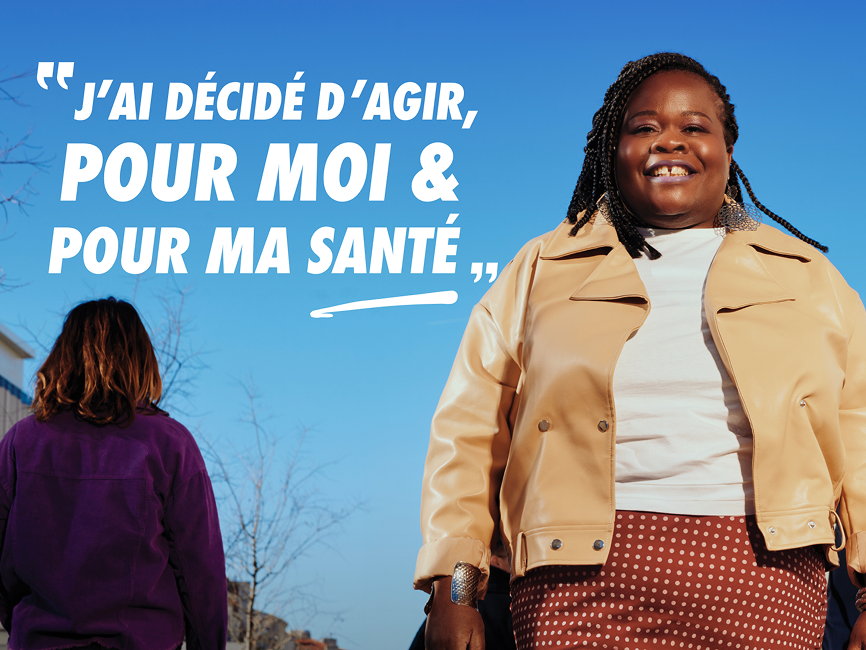 J’ai décidé d’agir, pour moi et pour ma santé